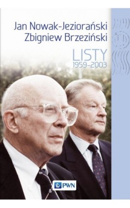 Jan Nowak Jeziorański, Zbigniew Brzeziński. Listy 1959-2003 - Dobrosława Platt - Ebook - 978-83-01-19071-2