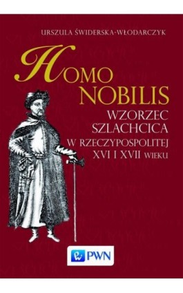 Homo nobilis - Urszula Świderska-Włodarczyk - Ebook - 978-83-01-19252-5
