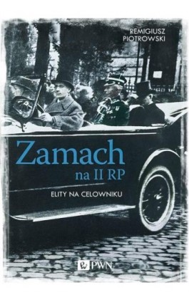 Zamach na II RP - Remigiusz Piotrowski - Ebook - 978-83-01-20138-8