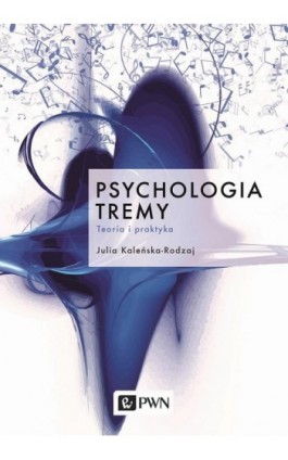 Psychologia tremy - Julia Kaleńska-Rodzaj - Ebook - 978-83-01-22084-6