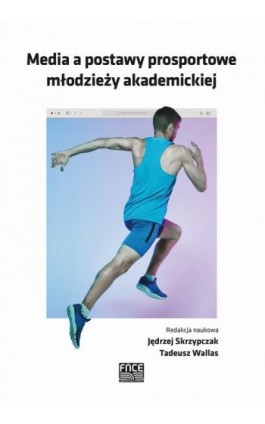 Media a postawy prosportowe młodzieży akademickiej - Ebook - 978-83-67138-29-1