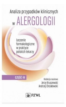 Analiza przypadków klinicznych w alergologii. Część 3 - Ebook - 978-83-200-6616-6