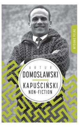 Kapuściński non-fiction - Artur Domosławski - Ebook - 978-83-8032-147-2