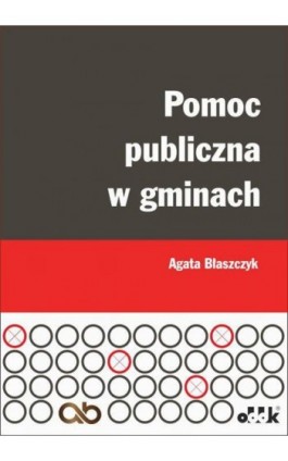 Pomoc publiczna w gminach - Agata Błaszczyk - Ebook - 978-83-7804-568-7