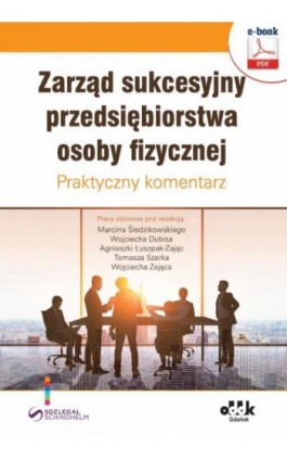 Zarząd sukcesyjny przedsiębiorstwa osoby fizycznej. Praktyczny komentarz - Marcin Śledzikowski - Ebook - 978-83-7804-571-7