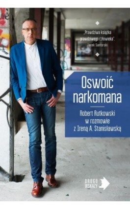 Oswoić narkomana - Irena Stanisławska - Ebook - 978-83-287-0273-8