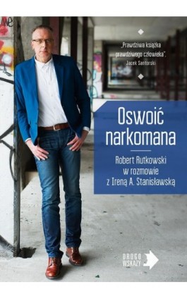 Oswoić narkomana - Robert Rutkowski - Ebook - 978-83-287-0273-8