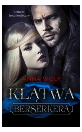 Klątwa Berserkera - Anna Wolf - Ebook - 978-83-287-1821-0