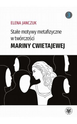 Stałe motywy metafizyczne w twórczości Mariny Cwietajewej - Elena Janczuk - Ebook - 978-83-235-4605-4