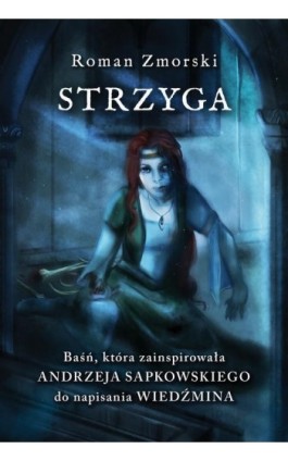 Strzyga. Baśń - Roman Zmorski - Ebook - 978-83-66941-93-9