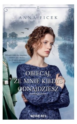 Obiecaj, że mnie kiedyś odnajdziesz - Anna Ficek - Ebook - 978-83-8219-747-1