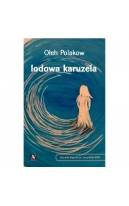 Lodowa karuzela - Ołeh Polakow - Ebook - 978-83-65554-94-9