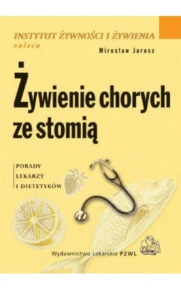 Żywienie chorych ze stomią - Ebook - 978-83-200-6624-1