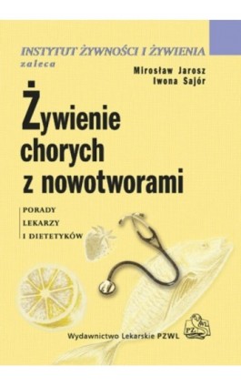 Żywienie chorych z nowotworami - Mirosław Jarosz - Ebook - 978-83-200-6623-4