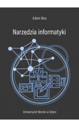 Narzędzia informatyki - Adam Muc - Ebook - 978-83-7421-330-1