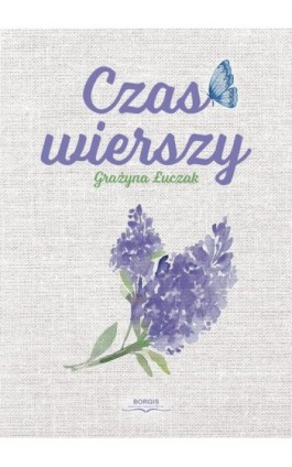 Czas wierszy - Grażyna Łuczak - Ebook - 978-83-67036-35-1