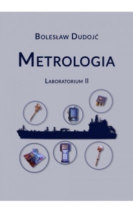 Metrologia. Laboratorium II - Bolesław Dudojć - Ebook - 978-83-7421-406-3