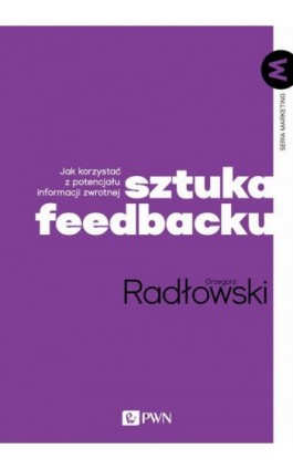 Sztuka feedbacku - Grzegorz Radłowski - Ebook - 978-83-01-22092-1