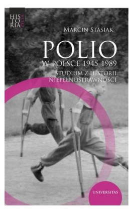 Polio w Polsce 1945-1989. - Marcin Stasiak - Ebook - 978-83-242-6620-3