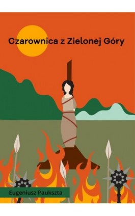 Czarownica z Zielonej Góry - Eugeniusz Paukszta - Ebook - 978-83-67021-69-2