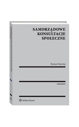 Samorządowe konsultacje społeczne - Roman Marchaj - Ebook - 978-83-264-8969-3