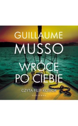 WRÓCĘ PO CIEBIE - Guillaume Musso - Audiobook - 978-83-8125-994-1