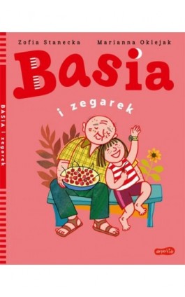 Basia i zegarek - Zofia Stanecka - Ebook - 978-83-276-6194-4