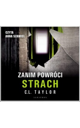 ZANIM POWRÓCI STRACH - C.L. Taylor - Audiobook - 978-83-8215-014-8