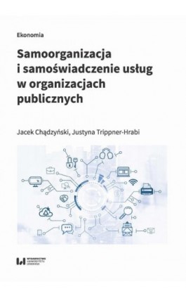 Samoorganizacja i samoświadczenie usług w organizacjach publicznych - Jacek Chądzyński - Ebook - 978-83-8220-684-5