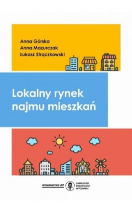 Lokalny rynek najmu mieszkań - Anna Górska - Ebook - 978-83-8211-101-9