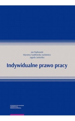 Indywidualne prawo pracy - Jan Piątkowski - Ebook - 978-83-231-4725-1