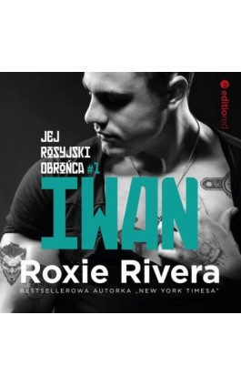 Iwan. Jej rosyjski obrońca - Roxie Rivera - Audiobook - 978-83-283-7630-4
