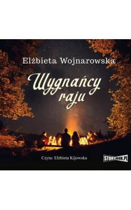 Wygnańcy raju - Elżbieta Wojnarowska - Audiobook - 978-83-8194-860-9