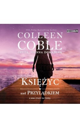 Nad zatoką. Tom 2. Księżyc nad przylądkiem - Colleen Coble - Audiobook - 978-83-8194-898-2