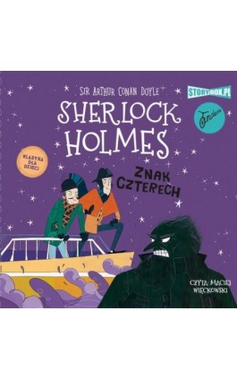 Klasyka dla dzieci. Sherlock Holmes. Tom 2. Znak czterech - Arthur Conan Doyle - Audiobook - 978-83-8194-933-0