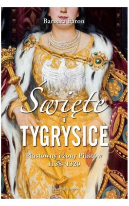 Święte i tygrysice - Barbara Faron - Ebook - 978-83-66625-63-1