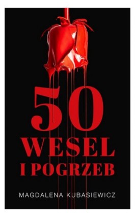 50 wesel i pogrzeb - Magdalena Kubasiewicz - Ebook - 978-83-66375-66-6