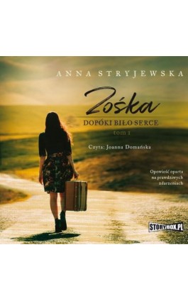 Zośka. Tom 1. Dopóki biło serce - Anna Stryjewska - Audiobook - 978-83-8233-097-7