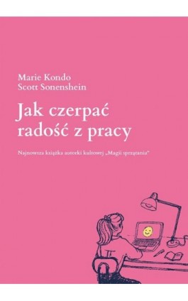 Jak czerpać radość z pracy - Marie Kondo - Ebook - 978-83-287-1452-6