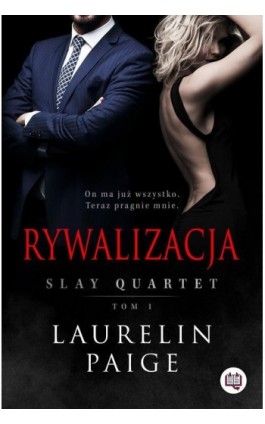 Rywalizacja. Slay Quartet. Tom 1 - Laurelin Paige - Ebook - 978-83-66815-87-2