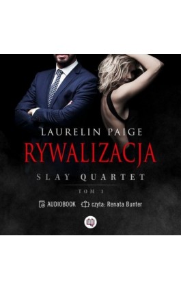 Rywalizacja. Slay Quartet. Tom 1 - Laurelin Paige - Audiobook - 978-83-66815-55-1