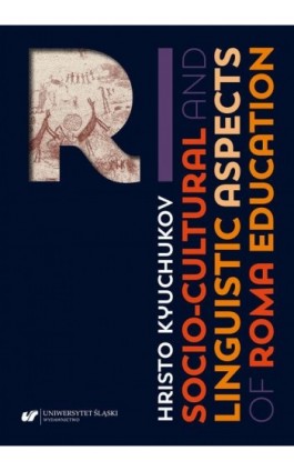 Socio-Cultural and Linguistic Aspects of Roma Education - Hristo Kyuchukov - Ebook - 978-83-226-4022-7