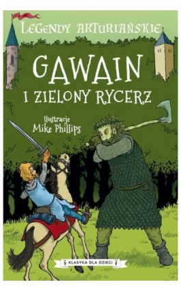 Legendy arturiańskie. Tom 5. Gawain i Zielony Rycerz - Autor nieznany - Ebook - 978-83-8233-397-8