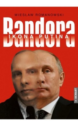 Bandera Ikona Putina - Wiesław Romanowski - Ebook - 978-83-791-2032-1