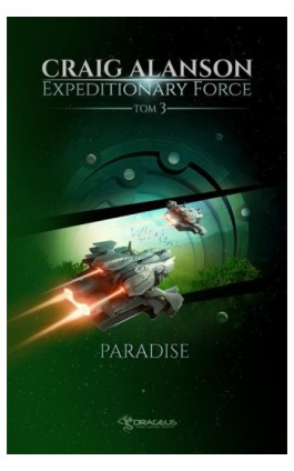 Expeditionary Force. Tom 3. Paradise - Craig Alanson - Ebook - 978-83-66375-78-9