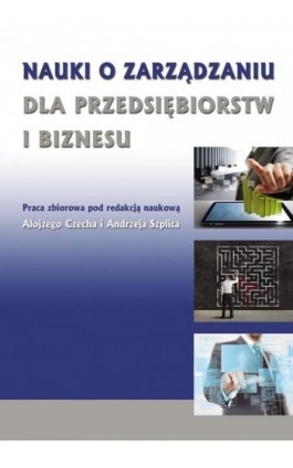 Nauki o zarządzaniu dla przedsiębiorstw i biznesu - Ebook - 978-83-7875-095-6