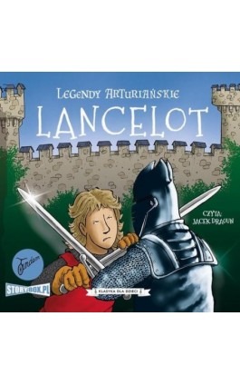 Legendy arturiańskie. Tom 7. Lancelot - Autor nieznany - Audiobook - 978-83-8233-486-9