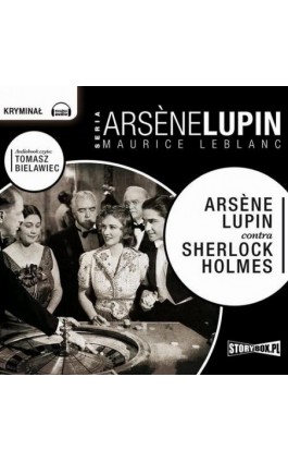 Arsène Lupin contra Sherlock Holmes - Maurice Leblanc - Audiobook - 978-83-8233-411-1