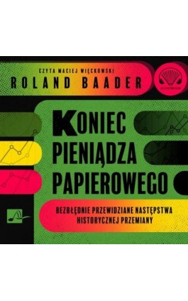 Koniec pieniądza papierowego - Roland Baader - Audiobook - 9788366817302