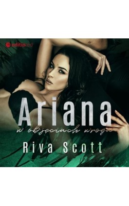 Ariana w objęciach wroga - Riva Scott - Audiobook - 978-83-283-8466-8